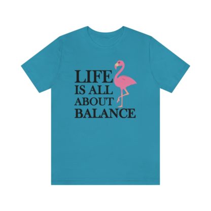 Life Is All About Balance Flamingo Unisex Jersey Short Sleeve Tee - Image 4