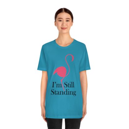 I'm Still Standing Flamingo Unisex Jersey Short Sleeve Tee - Image 8