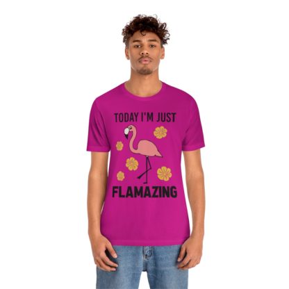 Today I'm Just Flamazing Pink Flamingo Unisex Jersey Short Sleeve Tee - Image 24