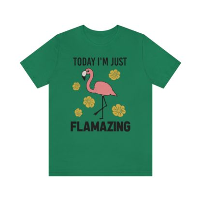 Today I'm Just Flamazing Pink Flamingo Unisex Jersey Short Sleeve Tee - Image 13