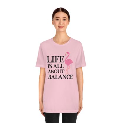 Life Is All About Balance Flamingo Unisex Jersey Short Sleeve Tee - Image 11