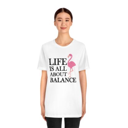 Life Is All About Balance Flamingo Unisex Jersey Short Sleeve Tee - Image 2