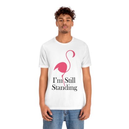 I'm Still Standing Flamingo Unisex Jersey Short Sleeve Tee - Image 3