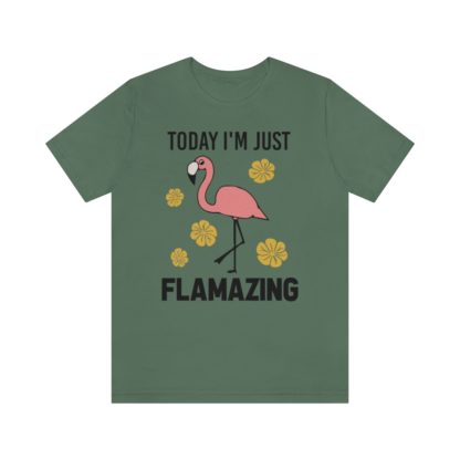 Today I'm Just Flamazing Pink Flamingo Unisex Jersey Short Sleeve Tee - Image 10